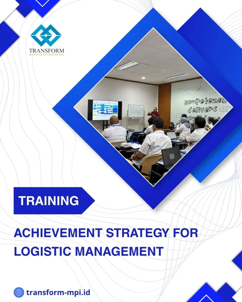 TRAINING ACHIEVEMENT STRATEGY FOR LOGISTIC MANAGEMENT DI JAKARTA