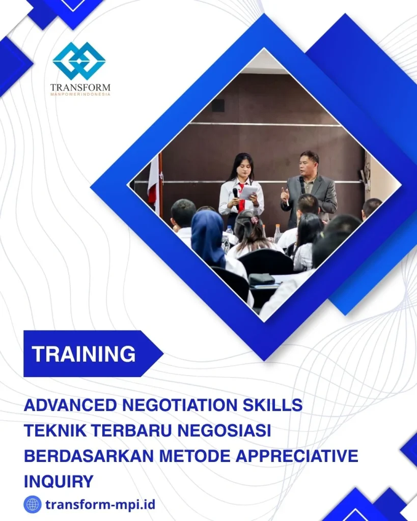TRAINING ADVANCED NEGOTIATION SKILLS TEKNIK TERBARU NEGOSIASI BERDASARKAN METODE APPRECIATIVE INQUIRY DI JAKARTA