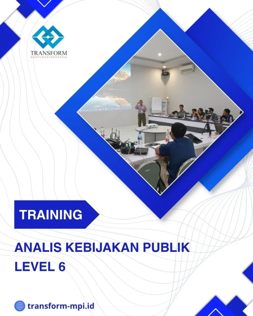 TRAINING ANALIS KEBIJAKAN PUBLIK LEVEL 6 DI JAKARTA